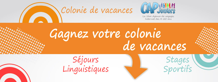 Gagnez votre colonie de vacances